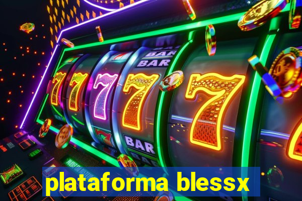 plataforma blessx